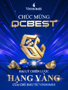 ✨ QCBEST - ĐẠI LÝ CHIẾN LƯỢC HẠNG VÀNG CỦA CHỦ ĐẦU TƯ VINHOMES ✨